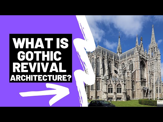 What is GOTHIC REVIVAL / NEO GOTHIC ARCHITECTURE - A Brief Summary 