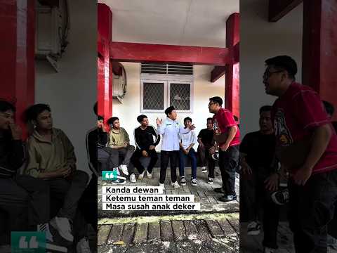 KANDA DEWAN BERTEMU TEMAN-TEMAN MAHA-SUSAH ANAK DEKER