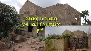 Building In Ghana  Pt 1