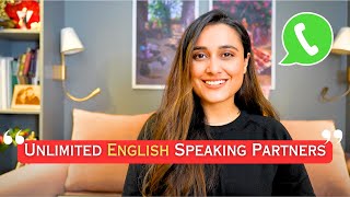 Get Unlimited English Speaking Partners from Me - KICK START your English FLUENCY journey