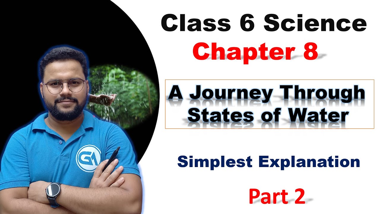 Class 6 Science Chapter 8 | A Journey Through States of Water ...