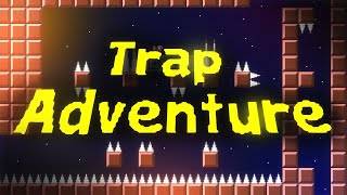EASIEST EXTREME DEMON! "Trap Adventure" by mariokirby1703 (Extreme Demon) - Geometry Dash 2.2 screenshot 5
