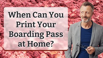 When Can You Print Your Boarding Pass at Home?