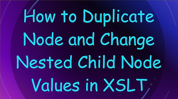 How to Duplicate Node and Change Nested Child Node Values in XSLT