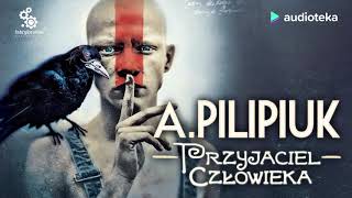 Andrzej Pilipiuk 'Przyjaciel człowieka' | audiobook