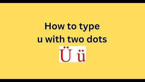 How to type u with two dots