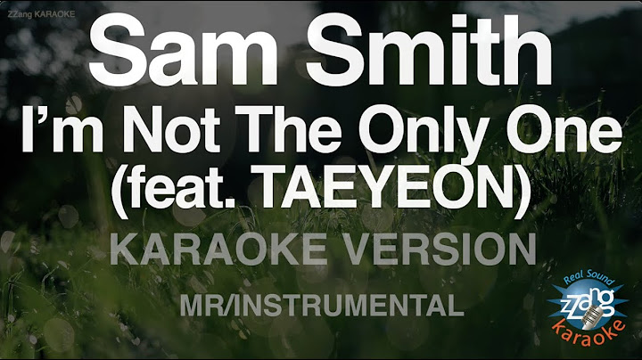 Sam Smith-I’m Not The Only One (feat. TAEYEON) (MR/Instrumental) (Karaoke Version)