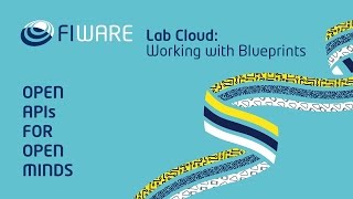 FIWARE Lab Cloud: Working with Blueprints