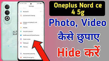 how to hide photos and videos in Oneplus Nord ce 4/Oneplus Nord ce 4 5g me photo hide kaise kare