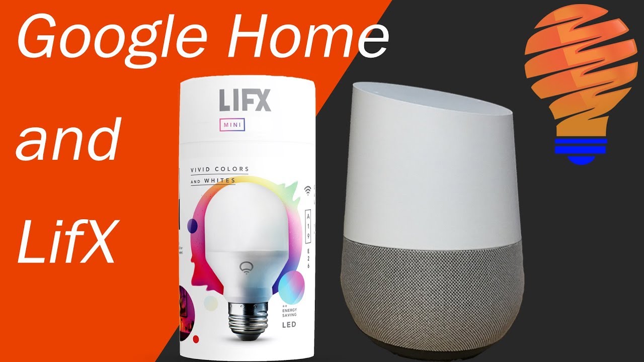 Google Home and LifX Setup and Working 