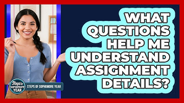What Questions Help Me Understand Assignment Details?
