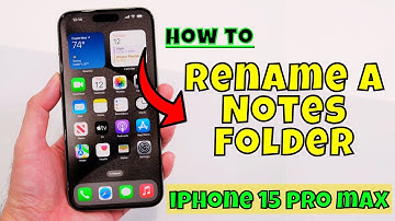 How to Rename a Notes Folder iPhone 15/15 Pro Max