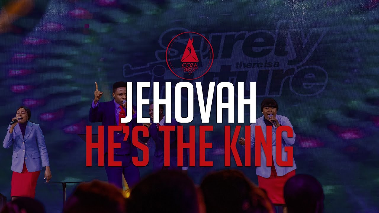 Jehovah he's the king | Praise Session With COZA City Music @# ...