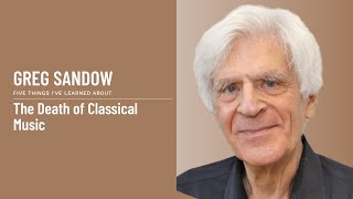 Greg Sandow - The Death of Classical Music