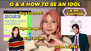 CARA JADI IDOL KPOP UNTUK ORANG LUAR KOREA & CARA DAFTAR AUDISI SM ENTERTAINMENT (Q & A)