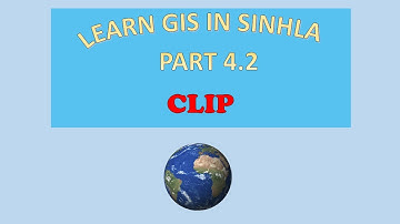 Learn GIS in Sinhlal Lesson 4 Part 2 (Clip)