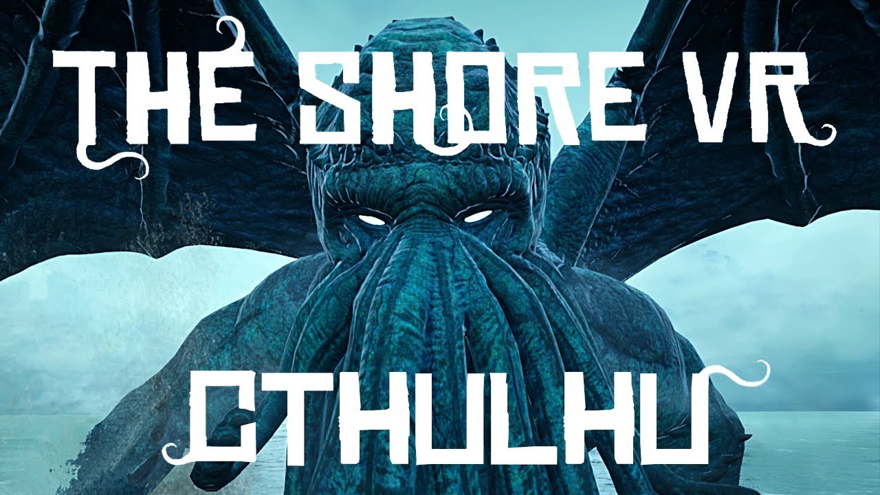 håndled Rettelse Trække på The Shore VR - Part 7 - Cthulhu - YouTube