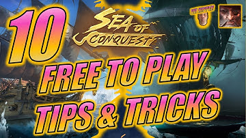 Sea of Conquest - Top 10 Free to Play Tips & Tricks (Guide #33)