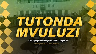 TUTONDA MVULUZI -Coro Gigante das Mamás da IEBA Luanda Sul. NAO DEIXE DE GOSTAR E SUBSCREVER O CANAL