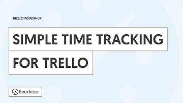 Time Tracking Power-up for Trello | Everhour