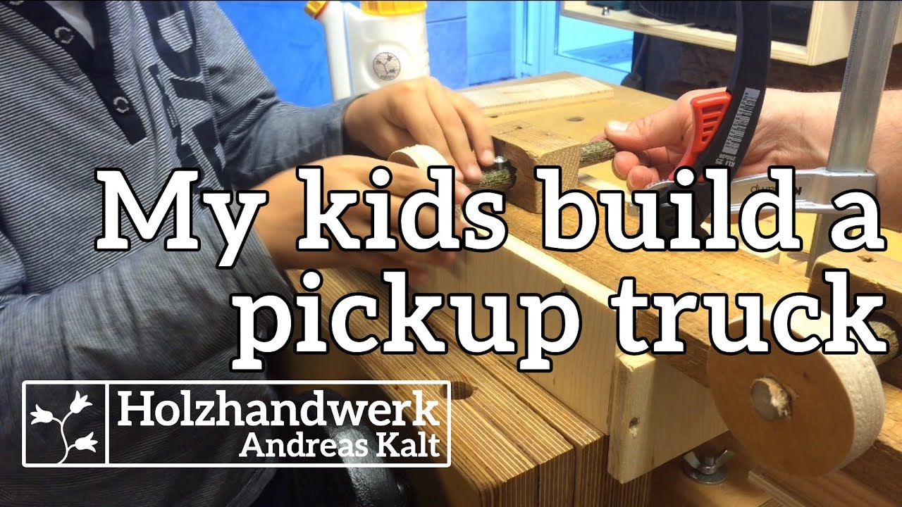 My kids build a pickup truck - YouTube