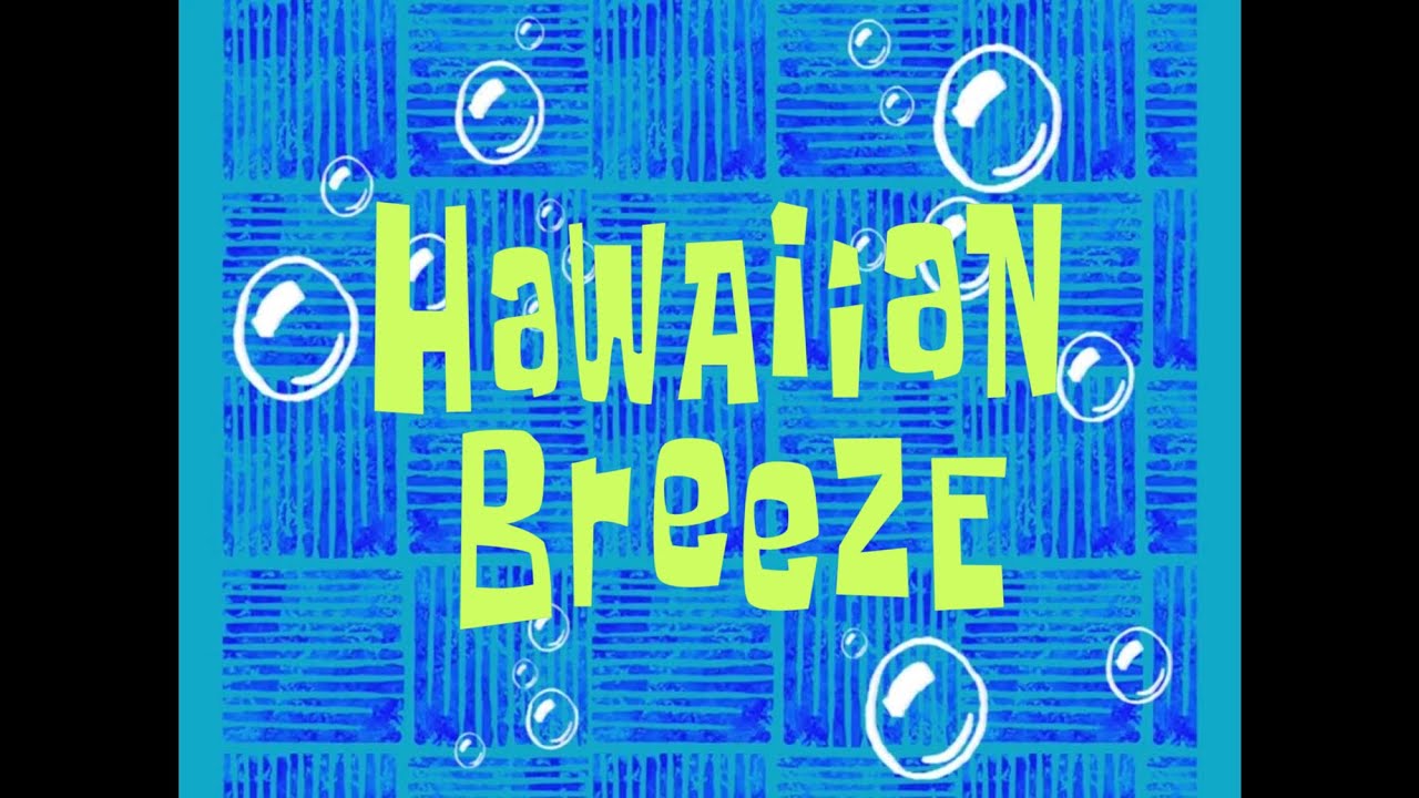 SpongeBob Music: Hawaiian Breeze SpongeBob Music: Hawaiian Breeze