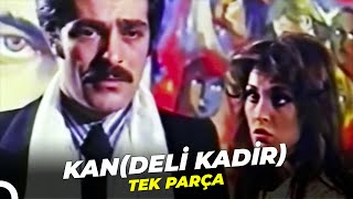 Kan (Deli Kadir) | Kadir İnanır Eski Türk Filmi Full İzle