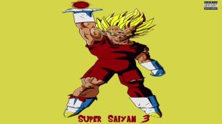 Beezy Tha Rapper - Super Saiyan 3 (FAST)