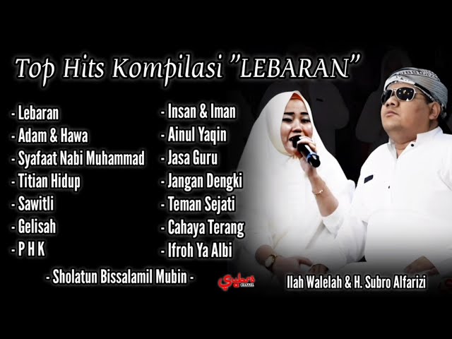 Top Hits Kompilasi LEBARAN  ||  H. Subro Alfarizi u0026 Ilah Walelah  ||  O.G Alfariz Entertainment class=