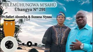 TÙLÈ MÙHUNGWA M'SHÙ YESÙ ALÈ M'MONYA ( audio)By Pr.Safari Abomba &Suzana Nyasa 