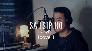 Jessie Pacaldo Palad || SA ISIP KO || JayR