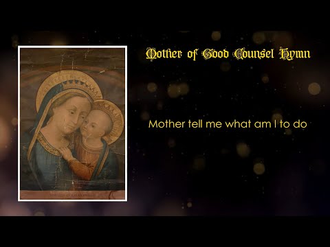 Mother of Good Counsel Hymn