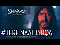 Tere naal ishqaa || kailash kher || Shivaay || Bass Boosted || Hindi Hit Song Mp3 Song