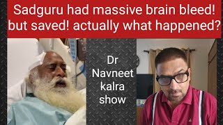 Bad News ! सद्गुरु जग्गी वासुदेव जी को हुआ ब्रेन हेमरेज! 4 हफ्ते से हो रही थी ब्लीडिंग दिमाग़ मे