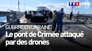 Guerre en Ukraine : le pont de Crimée attaqué par des drones