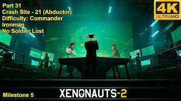 Xenonauts-2 - 4K60FPS - Difficulty: Commander - Ironman - No Soldier Lost - Part 31