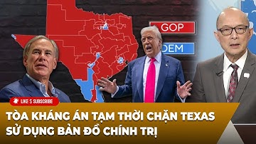 Tin Nổi Bật P1 (11-18-2025) Tòa kháng án tạm thời chặn Texas sử dụng bản đồ chính trị
