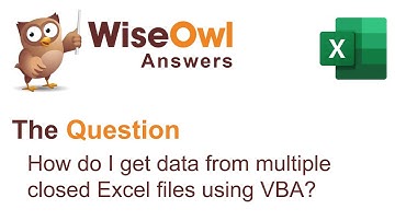 Wise Owl Answers - How do I get data from multiple closed Excel files using VBA?