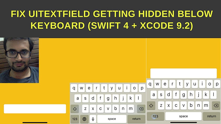 Fix UItextField getting hidden below keyboard (Swift 4 + Xcode 9.2)