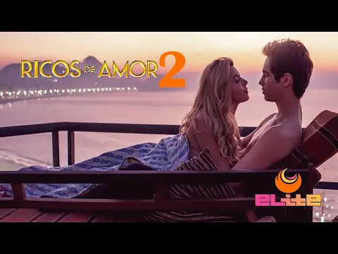 Ricos de Amor 2” estreia na Netflix – Revista de Cinema