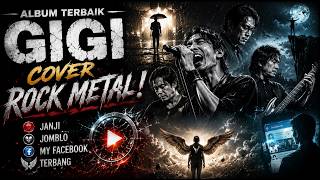 Album Terbaik Gigi Rock Metal Cover | Nostalgia penuh Semangat & Gahar