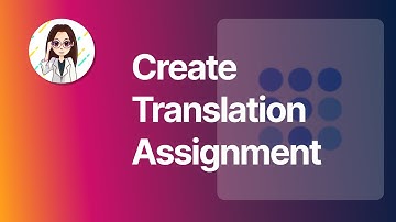 How to Create Translation Assignment with Paligo | Admin and Translator