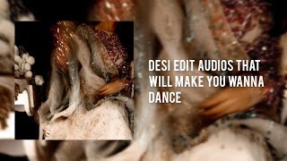 Desi edit audios that will make u wanna dance! screenshot 5