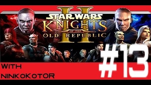 KotOR 2 - TSLRCM 1.8.3+M478 EP (LS) Female - Part 13: Ebon Hawk Stolen
