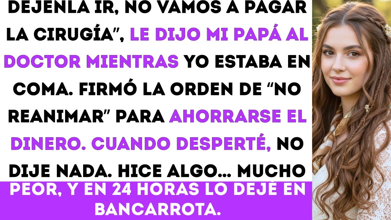 Mi papá firmó una orden de “no reanimar” para ahorrar dinero… y 72 horas después lo perdió todo.