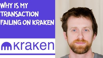 Why is my transaction failing on Kraken