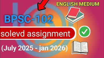 BPSC 102 Solved Assignment 2025-26 | BPSC 102 solved assignment | Bpsc 102  assignment solution