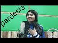 Pardesia ll making ll koraputia song