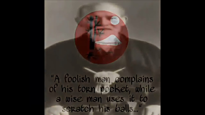 A Foolish Man Complains of his Torn Pocket, While a Wise Man Uses it o Scratch his Balls... Meme