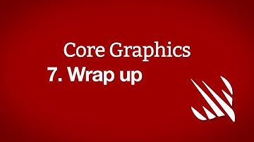 Wrap up – Core Graphics, part 7